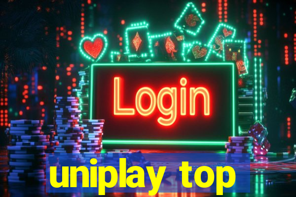 uniplay top