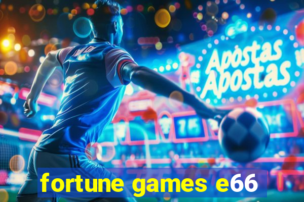 fortune games e66