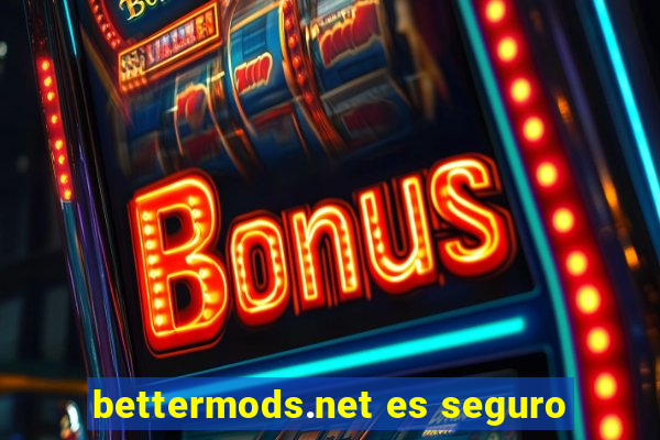 bettermods.net es seguro