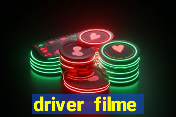 driver filme completo dublado