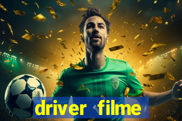 driver filme completo dublado