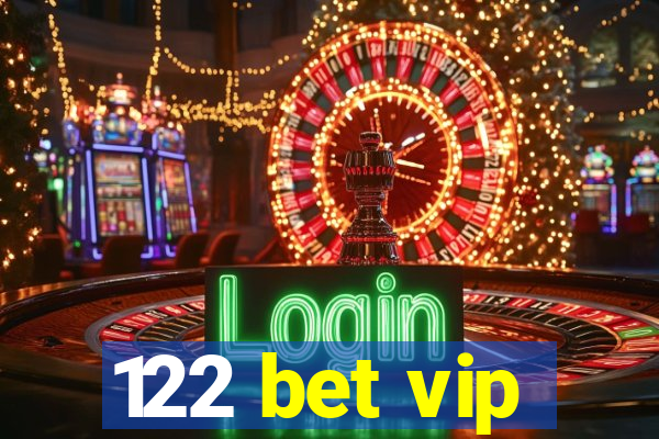 122 bet vip