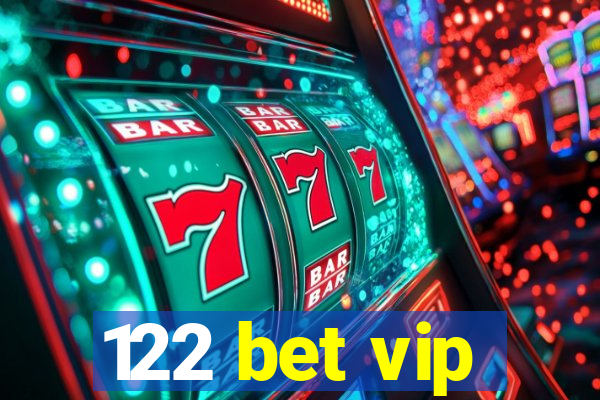 122 bet vip