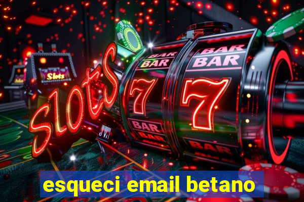 esqueci email betano