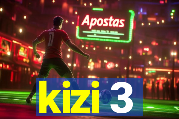 kizi 3