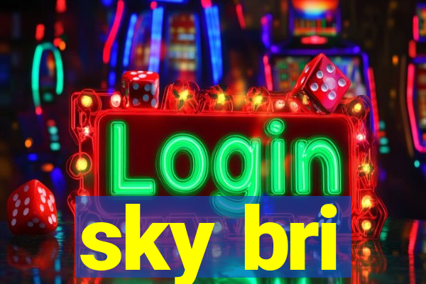 sky bri