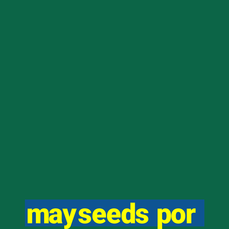 mayseeds por