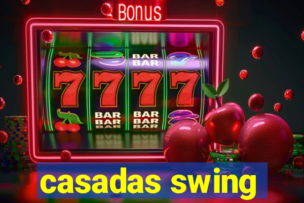 casadas swing