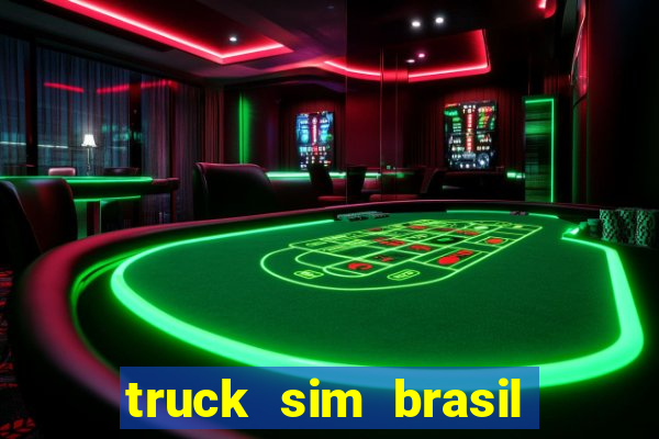 truck sim brasil dinheiro infinito