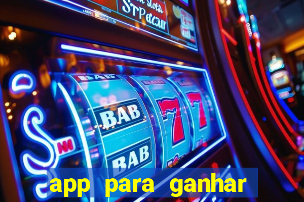 app para ganhar dinheiro jogando