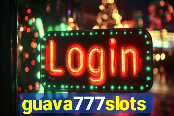 guava777slots