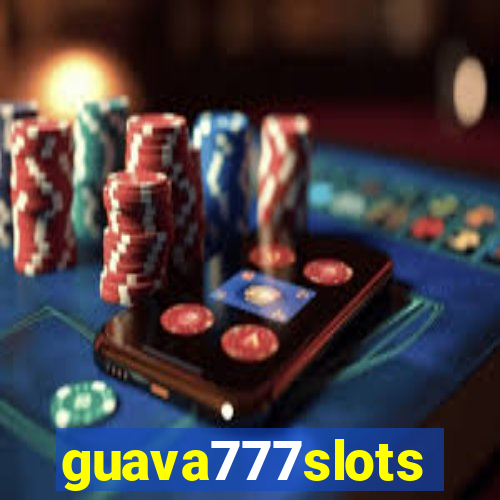 guava777slots