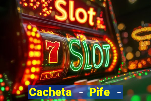 Cacheta - Pife - Jogo online