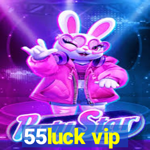 55luck vip