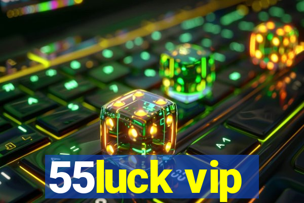 55luck vip