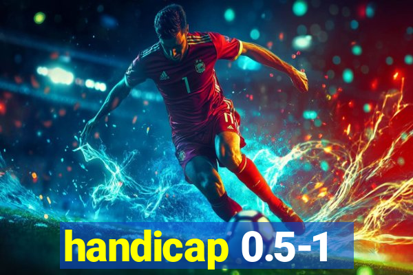 handicap 0.5-1