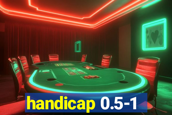 handicap 0.5-1