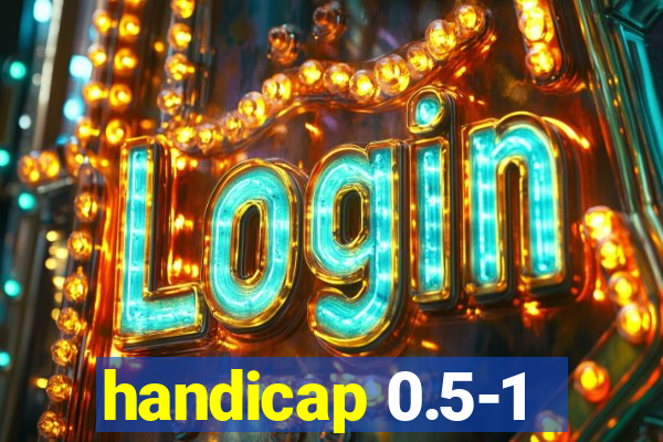 handicap 0.5-1