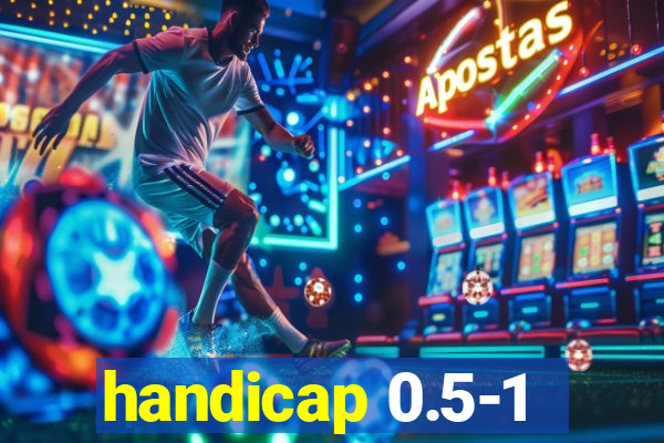 handicap 0.5-1