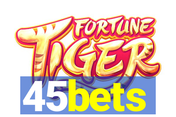 45bets