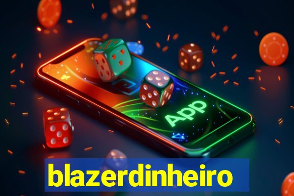 blazerdinheiro