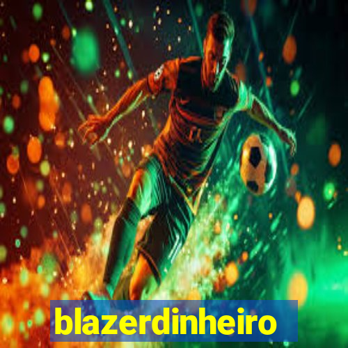 blazerdinheiro