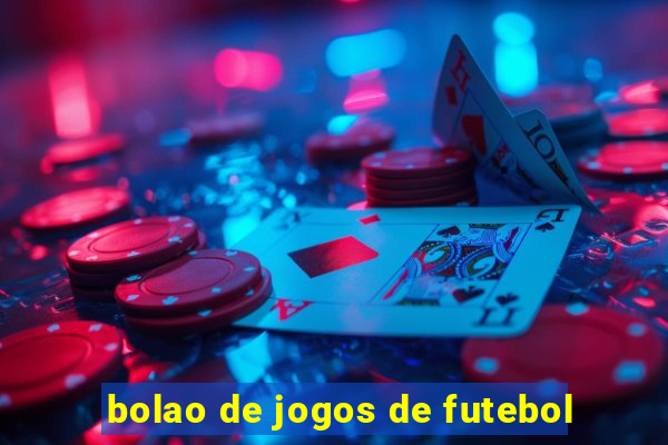 bolao de jogos de futebol