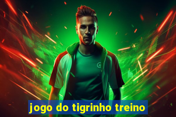 jogo do tigrinho treino