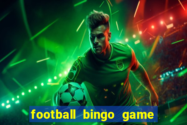 football bingo game - play now