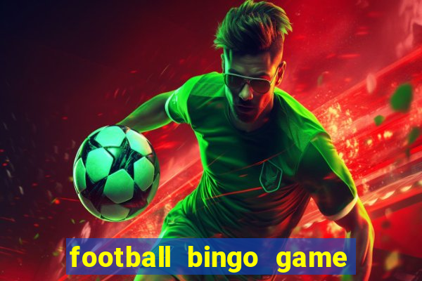 football bingo game - play now