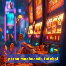 perna machucada futebol