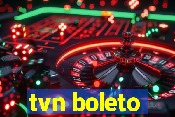 tvn boleto