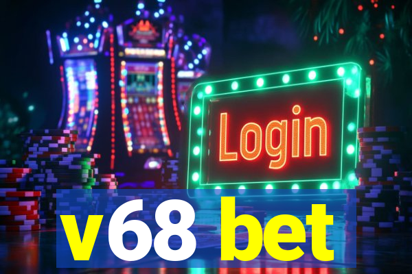 v68 bet