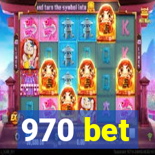 970 bet