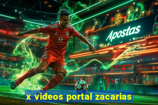 x videos portal zacarias