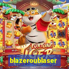 blazeroublaser