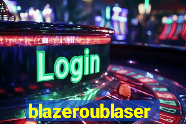 blazeroublaser