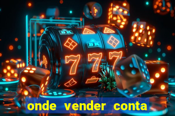 onde vender conta de jogos