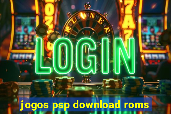 jogos psp download roms