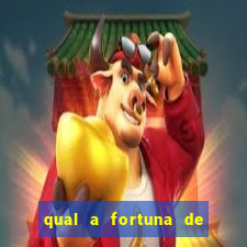 qual a fortuna de guilherme raya