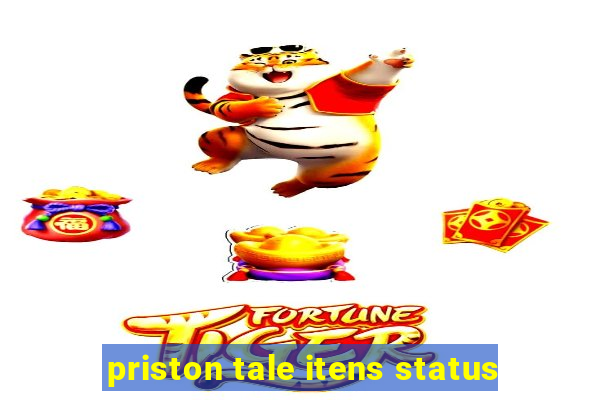 priston tale itens status