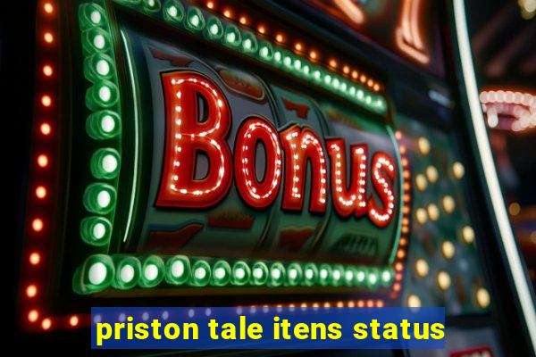 priston tale itens status