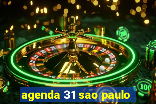 agenda 31 sao paulo