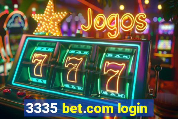 3335 bet.com login