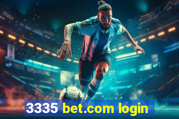 3335 bet.com login