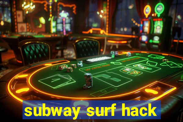 subway surf hack