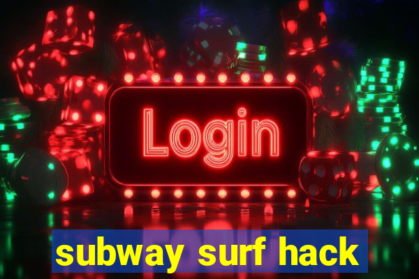 subway surf hack