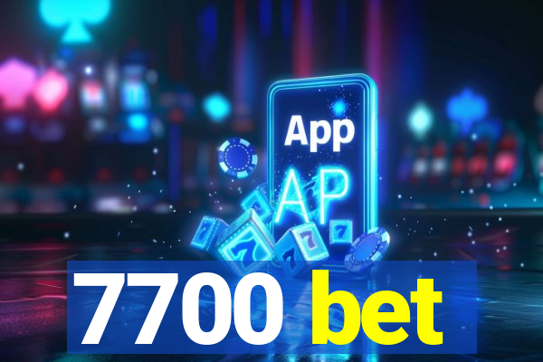 7700 bet