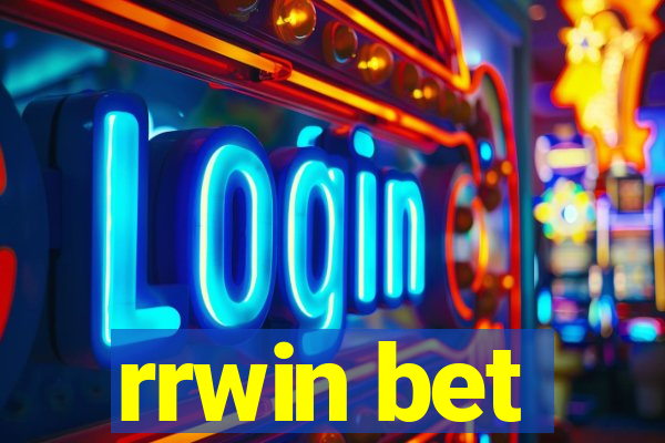 rrwin bet