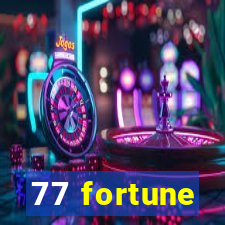 77 fortune